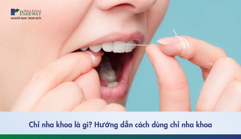 cách dùng chỉ nha khoa