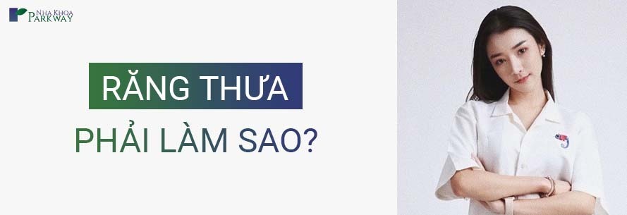 RĂNG THƯA PHẢI LÀM SAO
