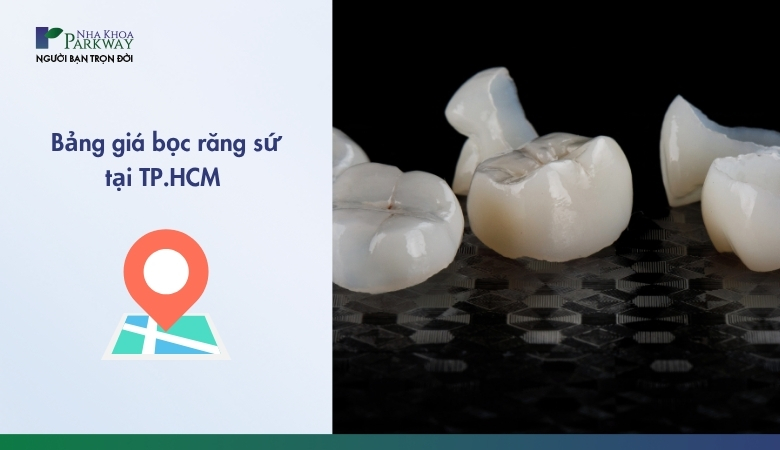 Bảng giá bọc răng sứ TPHCM