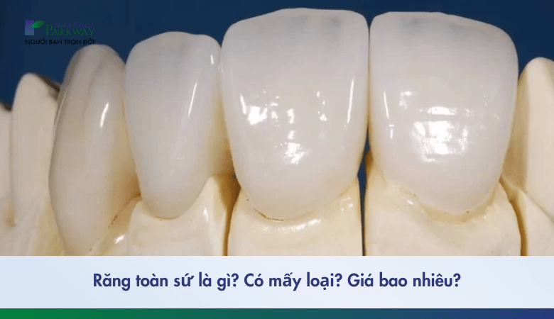 Răng sứ toàn sứ và giá thành