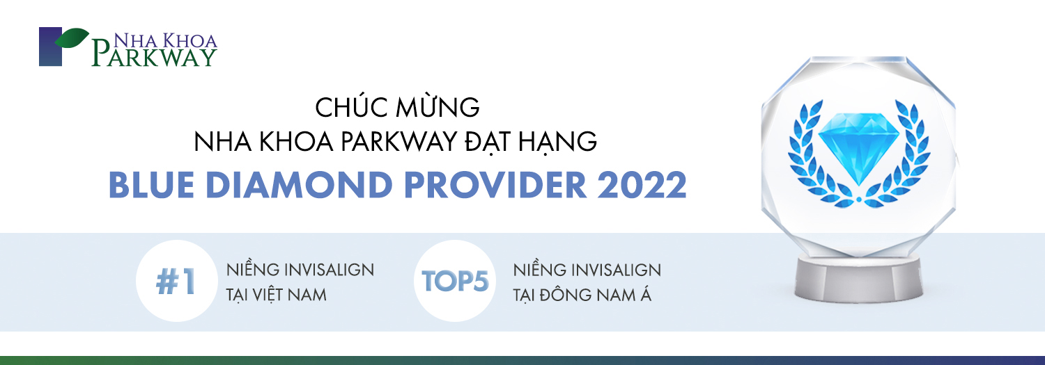 Nha khoa Parkway đạt danh hiệu BLUE DIAMOND – Danh hiệu cao nhất của Invisalign tại Đông Nam Á 