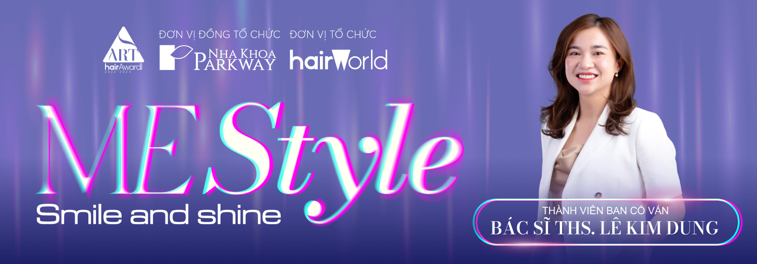 Nha Khoa Parkway tự hào là đơn vị đồng tổ chức cuộc thi Art Hair Award 2022-2023 với chủ đề “ME Style – Smile & Shine” 