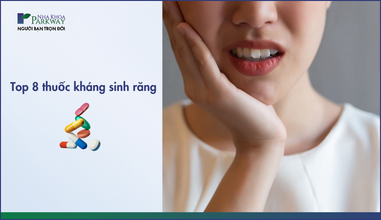 thuốc kháng sinh răng tốt