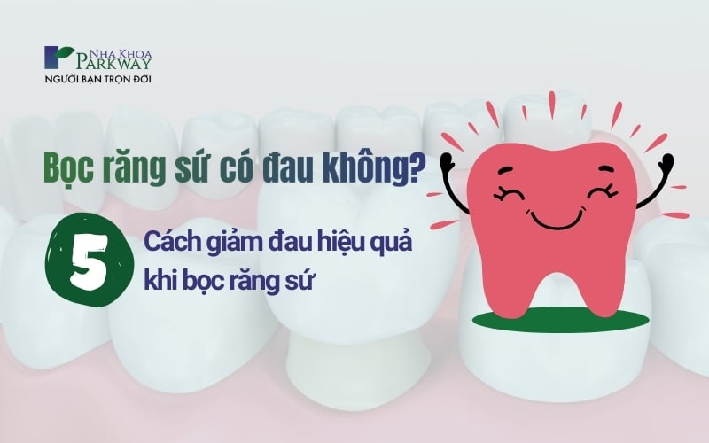 Cách giảm đau khi bọc răng sứ