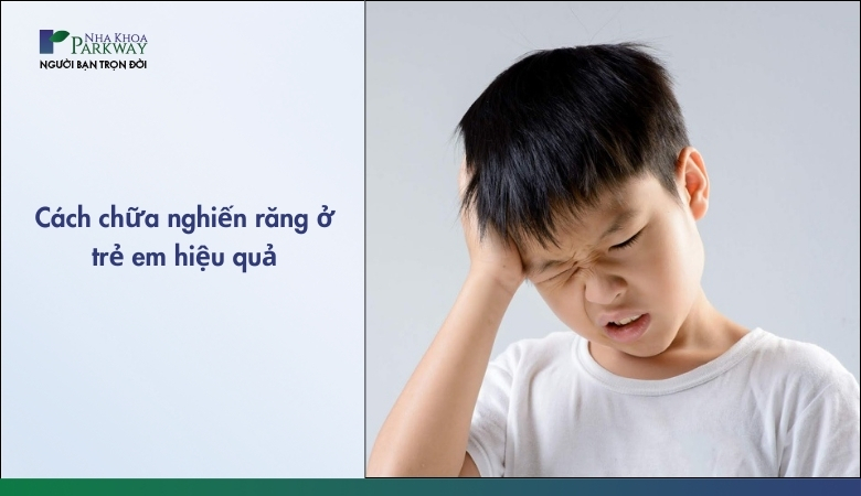 Chữa nghiến răng ở trẻ em