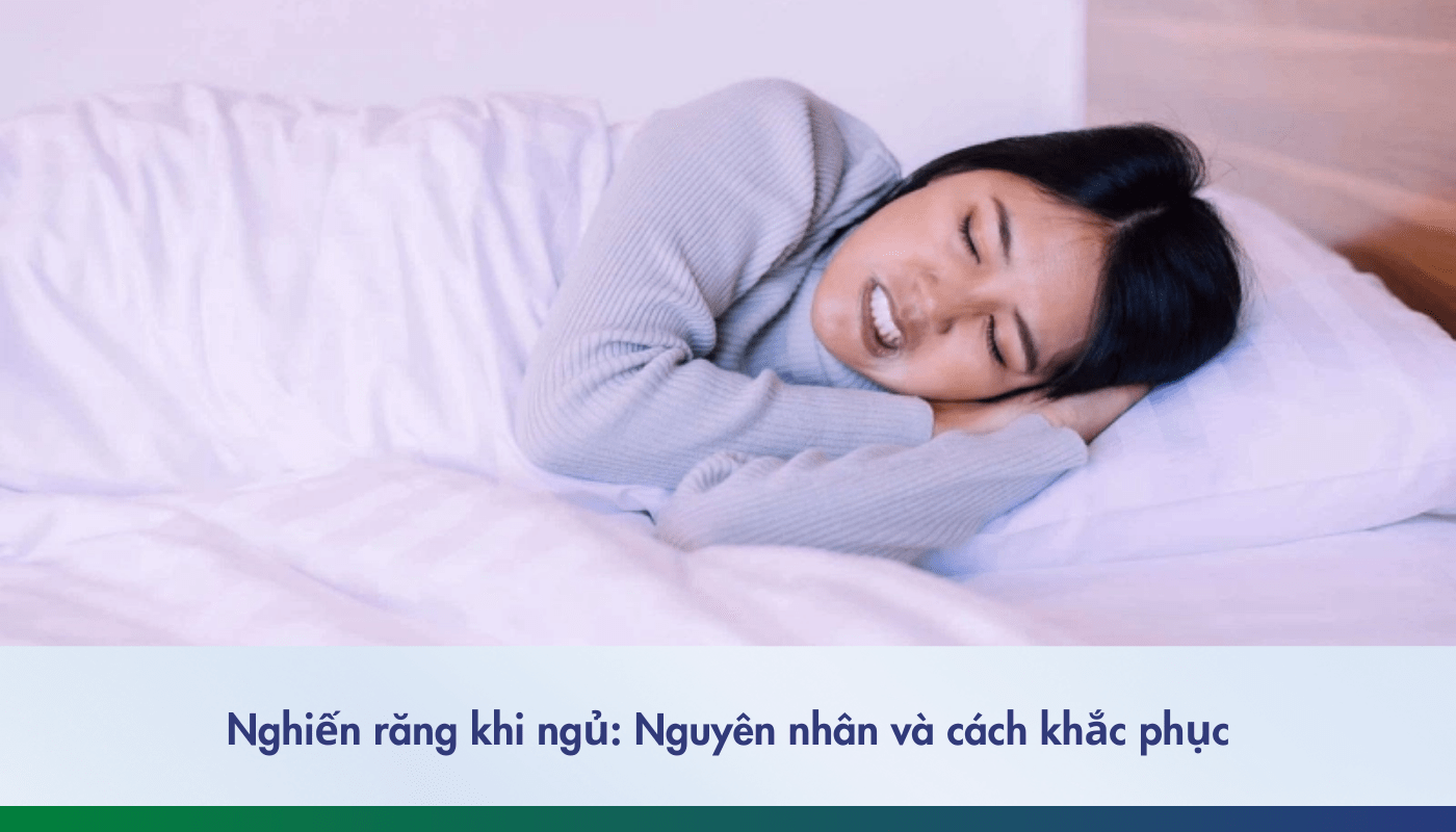 Nghiến răng khi ngủ - 1