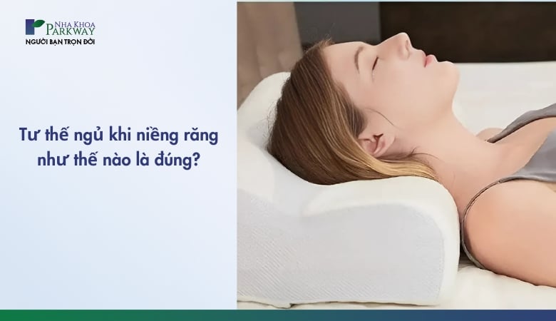 tư thế ngủ khi niềng răng - 1