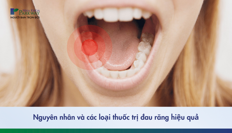 Thuốc trị đau răng hiệu quả