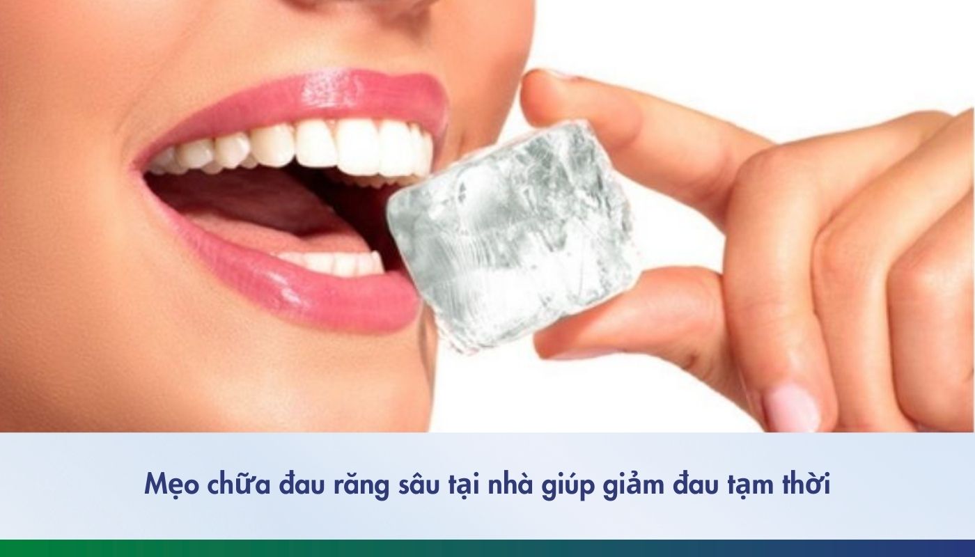 Mẹo chữa đau răng sâu tại nhà giúp giảm đau tạm thời