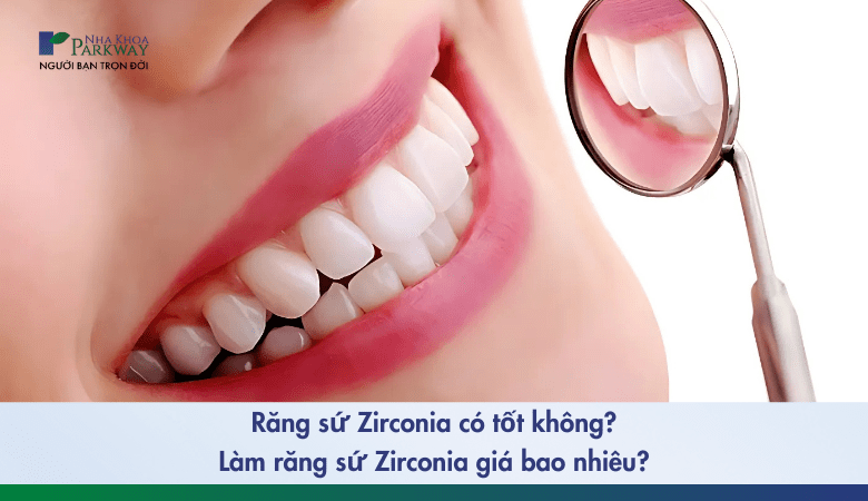răng sứ zirconia tốt không