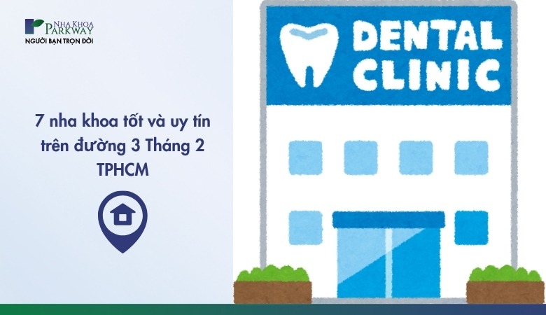 7 nha khoa đường 3/2 tốt 2025