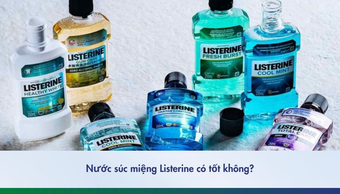 Nước súc miệng Listerine có tốt không?