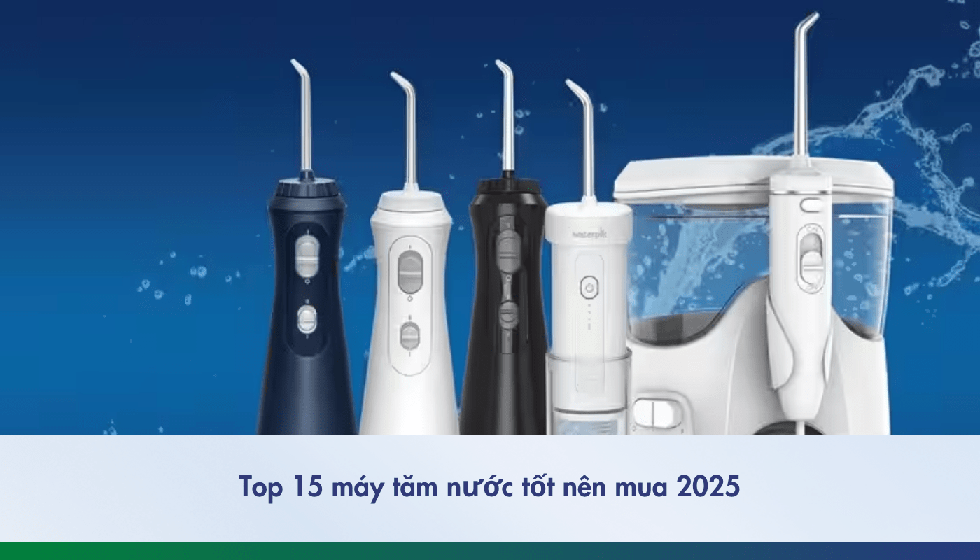 Top 15 máy tăm nước nên mua 2025